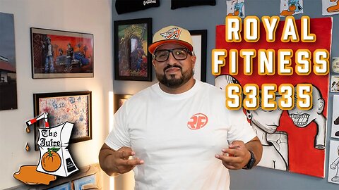 S3E35: Royal Fitness | The Juice Podcast