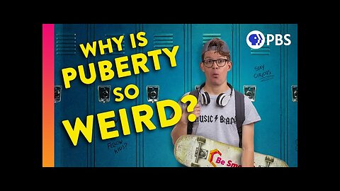 Why is Puberty so Weird?