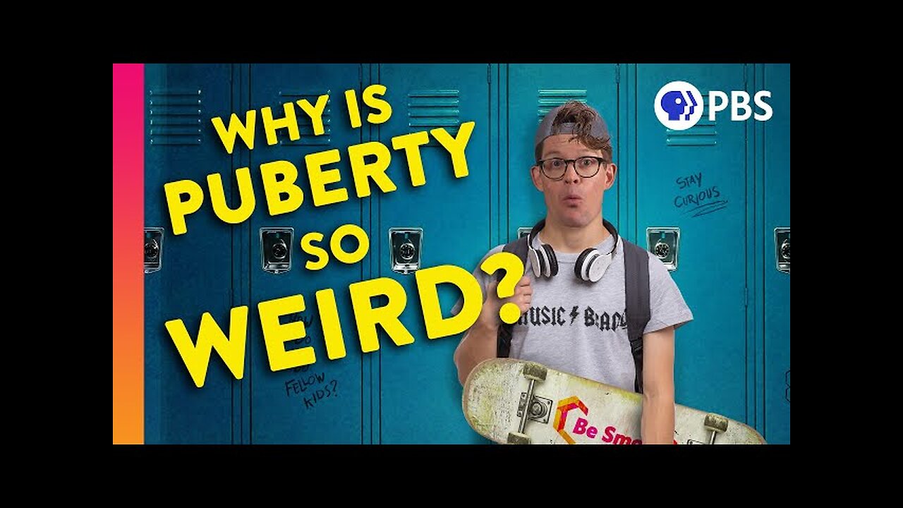 Why is Puberty so Weird?