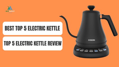 Best Top 5 Electric Kettle - Top 5 Electric Kettle Review