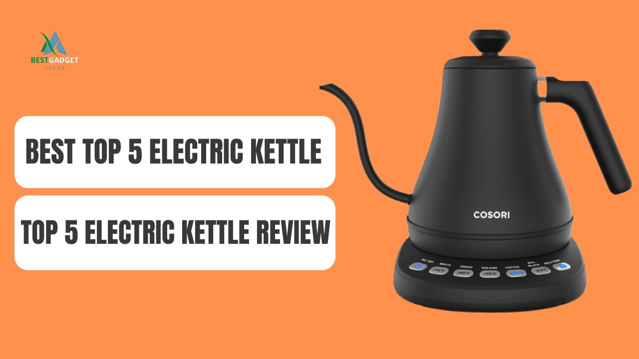 Best Top 5 Electric Kettle - Top 5 Electric Kettle Review