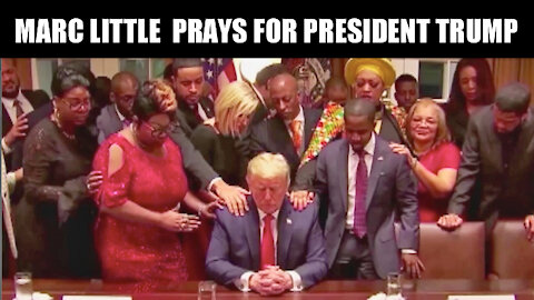Marc T. Little, Esq. Leads The Prayer With President Donald J. Trump!