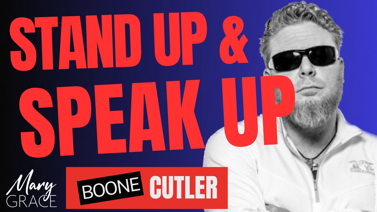 MARY GRACE: Stand Up and Speak Up with Boone Cutler