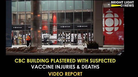 CBC Building Plastered With Suspected "Vaccine" Injuries and Deaths