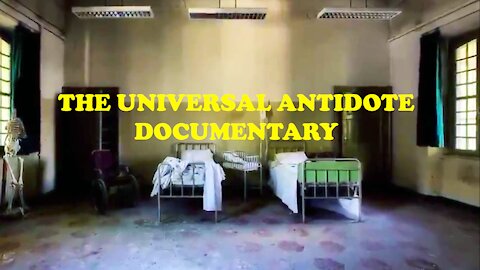 THE UNIVERSAL ANTIDOTE DOCUMENTARY