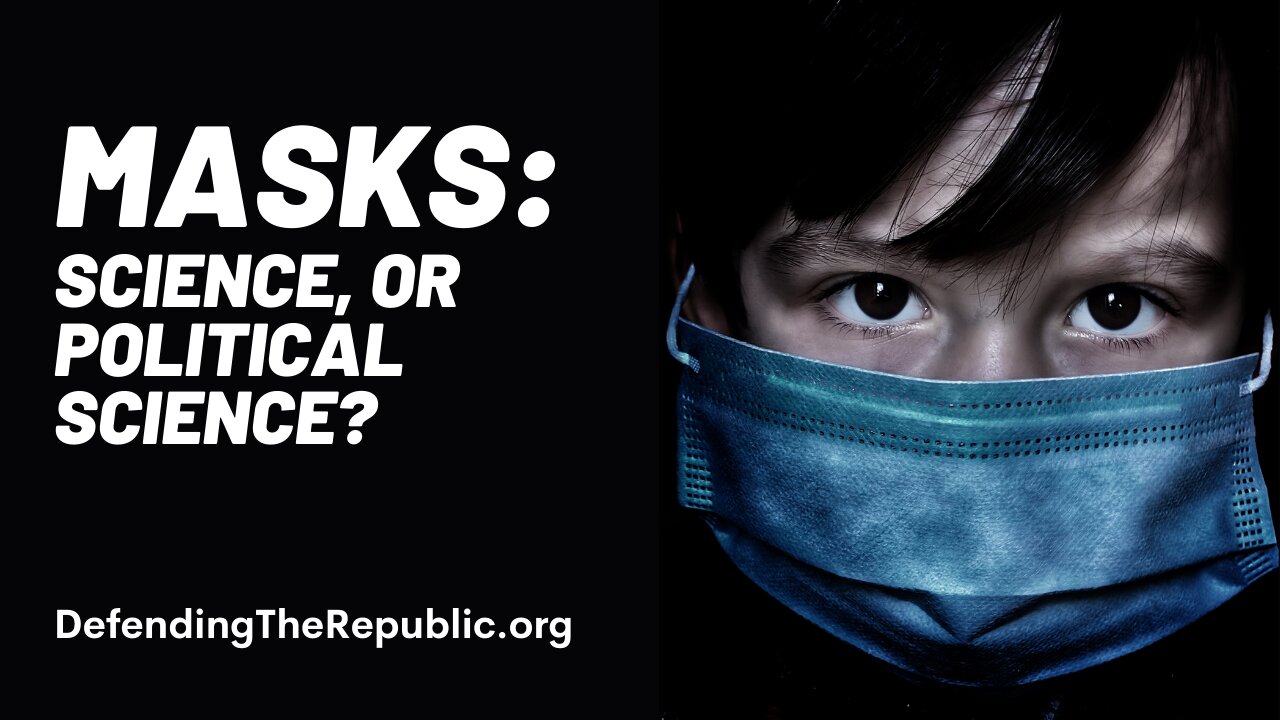 Masks: Science or Political Science?