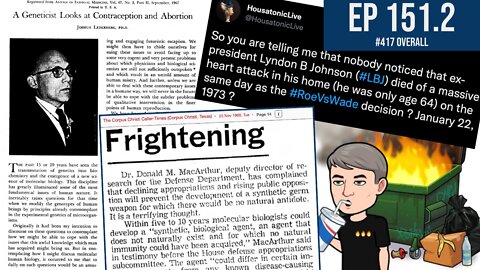 Ep 151.2: Timeline analysis on Roe v Wade case origins vs Special Virus Cancer Program / #LBJ Pt2