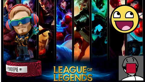 PewDiePie... in LEAGUE of LEGENDS?