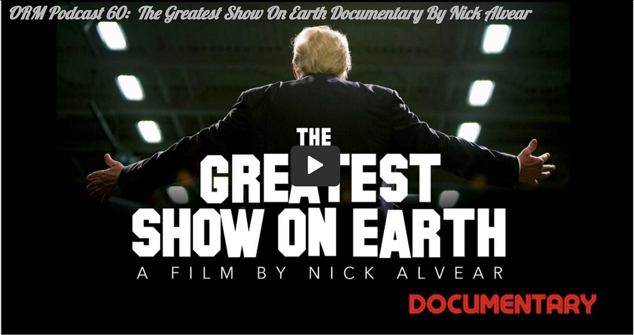 EP 60 | Documentary - The Greatest Show On Earth by Nick Alvear