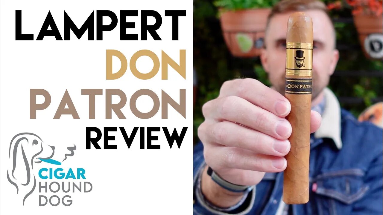 Lampert Don Patron Cigar Review