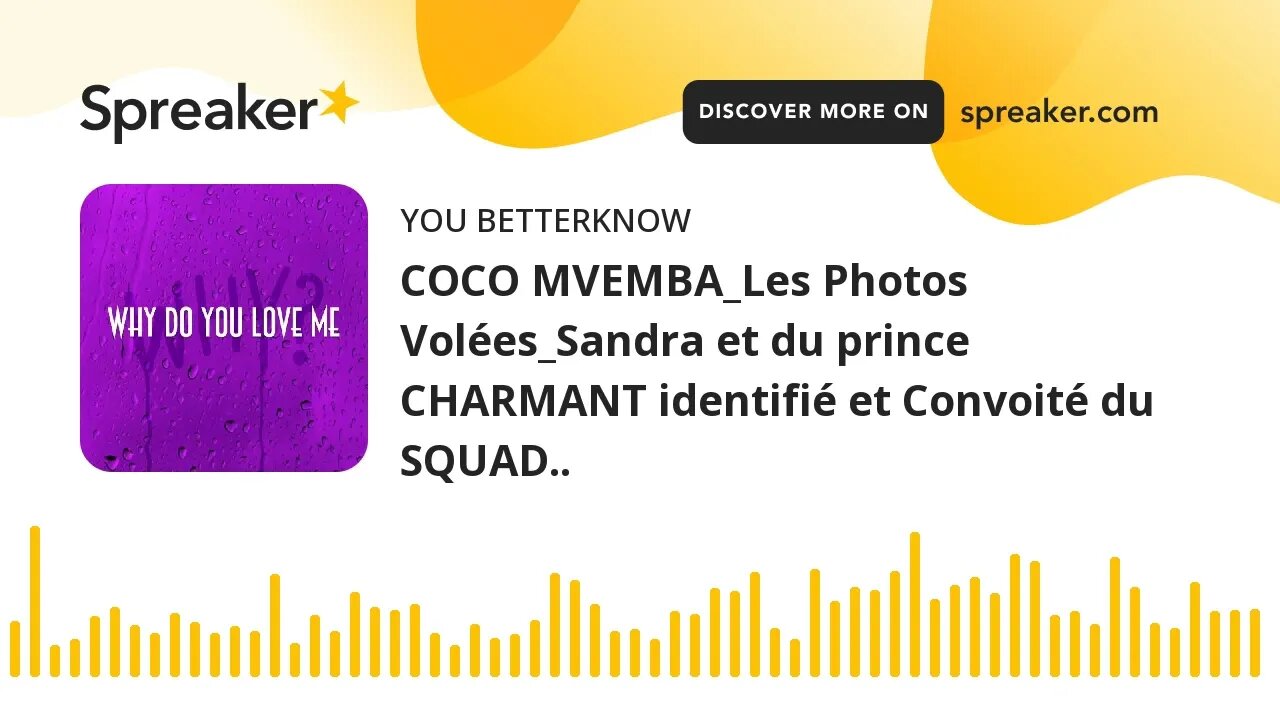 COCO MVEMBA_Les Photos Volées_Sandra et du prince CHARMANT identifié et Convoité du SQUAD..