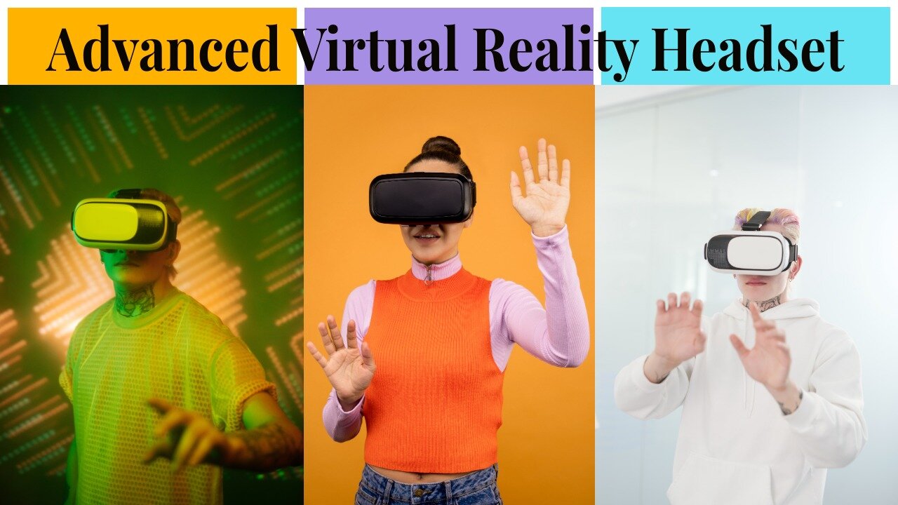 Advanced Virtual Headset #Advanced_Virtual_Headset