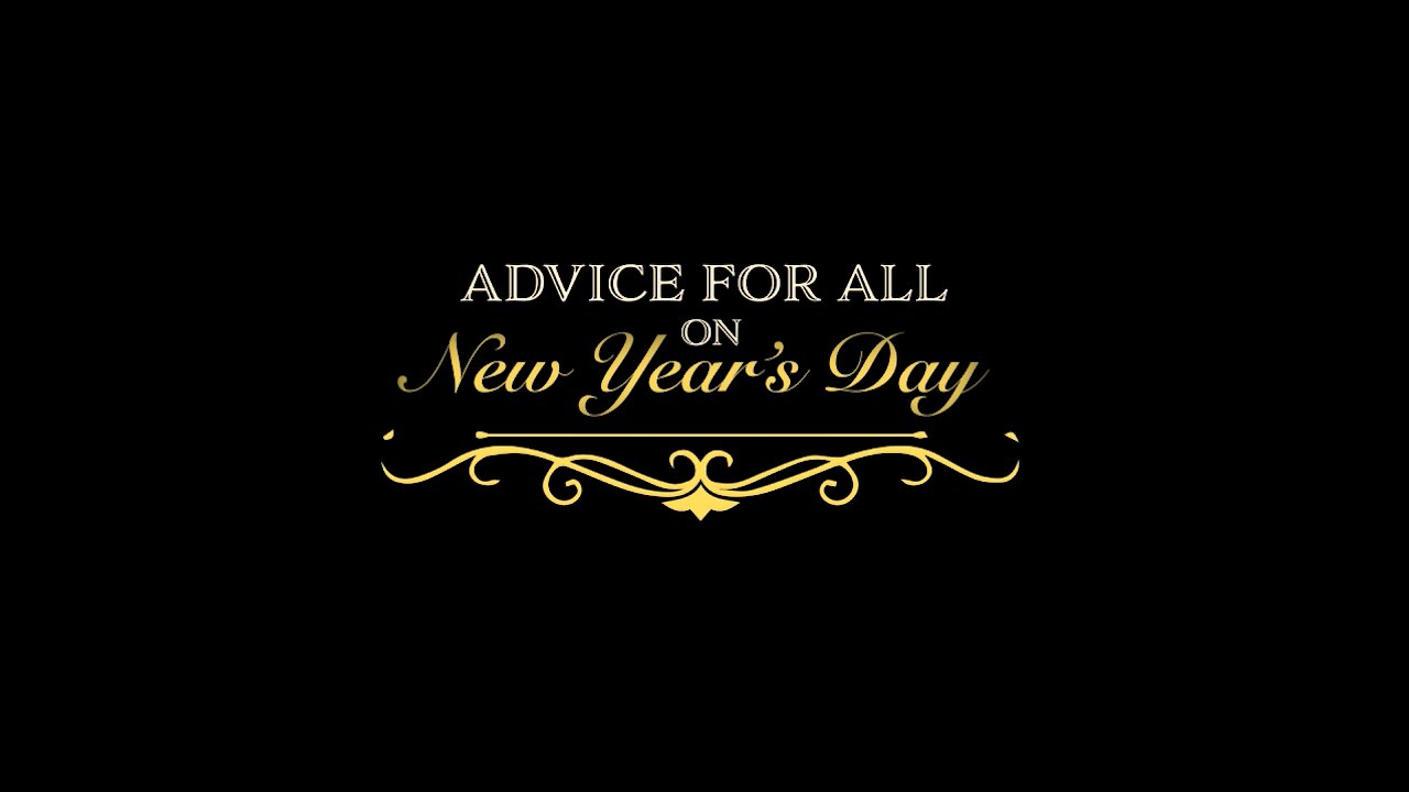Advice on New Year's Day [GMG Originals]