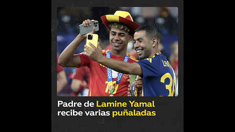 Apuñalan al padre del futbolista Lamine Yamal en España