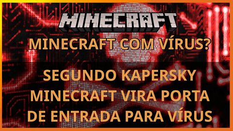 Minecraft vira porta de entrada para vírus e malwares