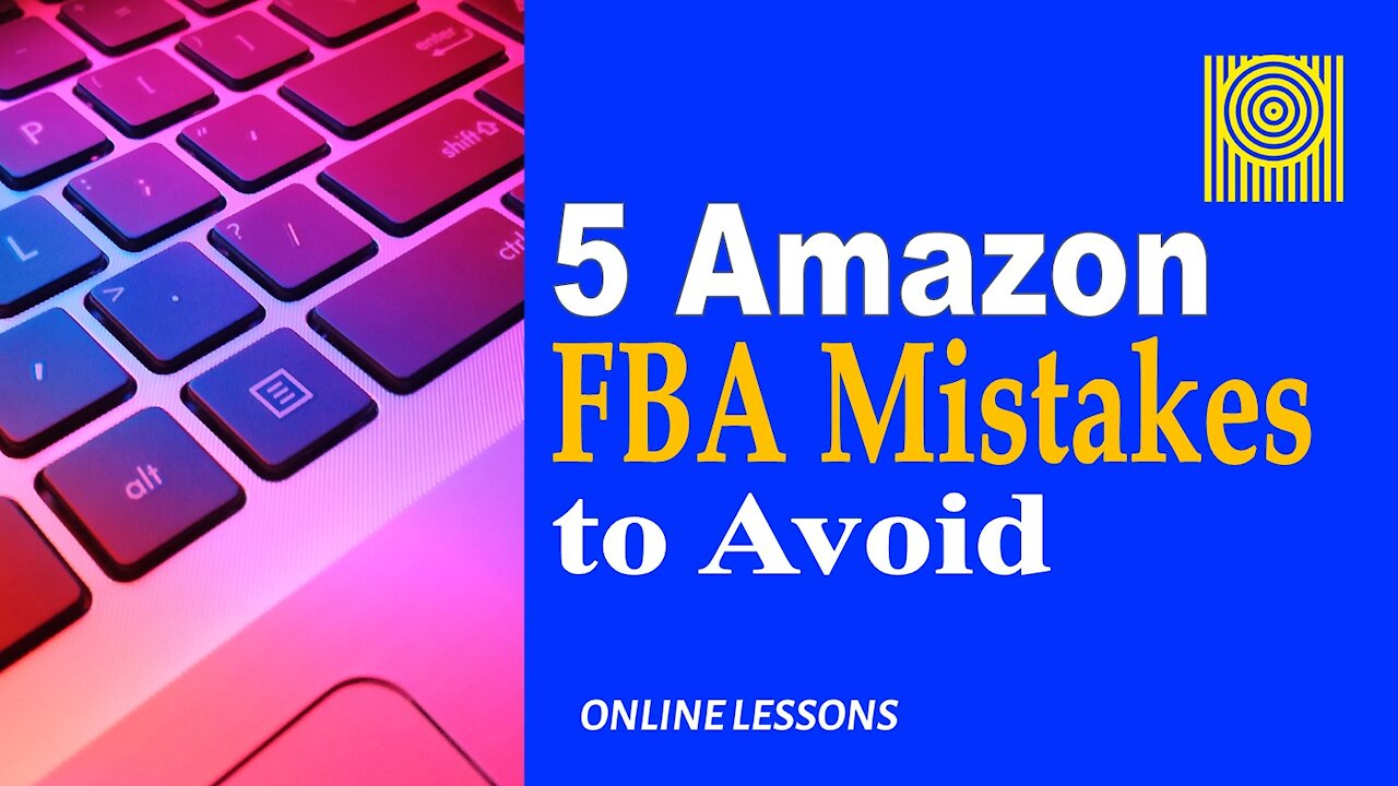 5 Amazon FBA Mistakes to Avoid