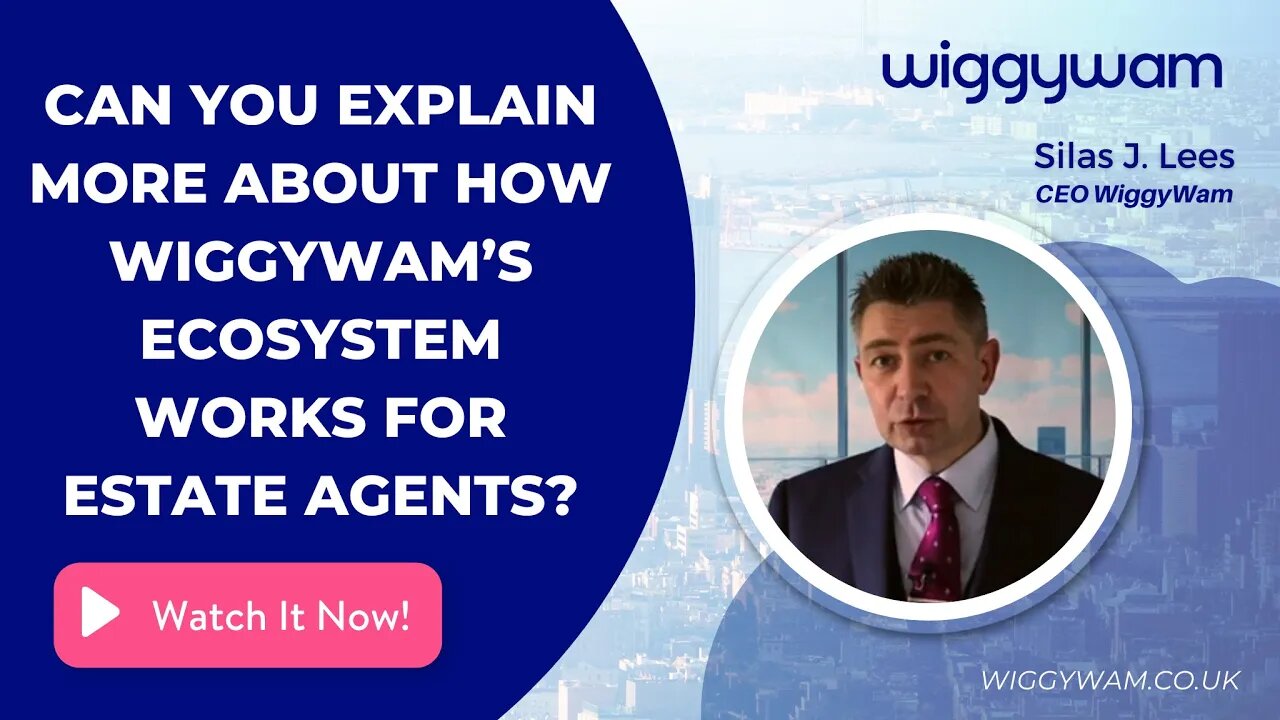 Can you explain more about how WiggyWam’s ecosystem works for estate agents?