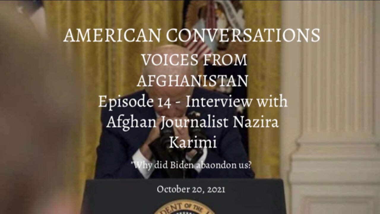 Episode 14 – American Conversations Afghanistan DIY – Interview With Afghan Journalist Nazira Karimi