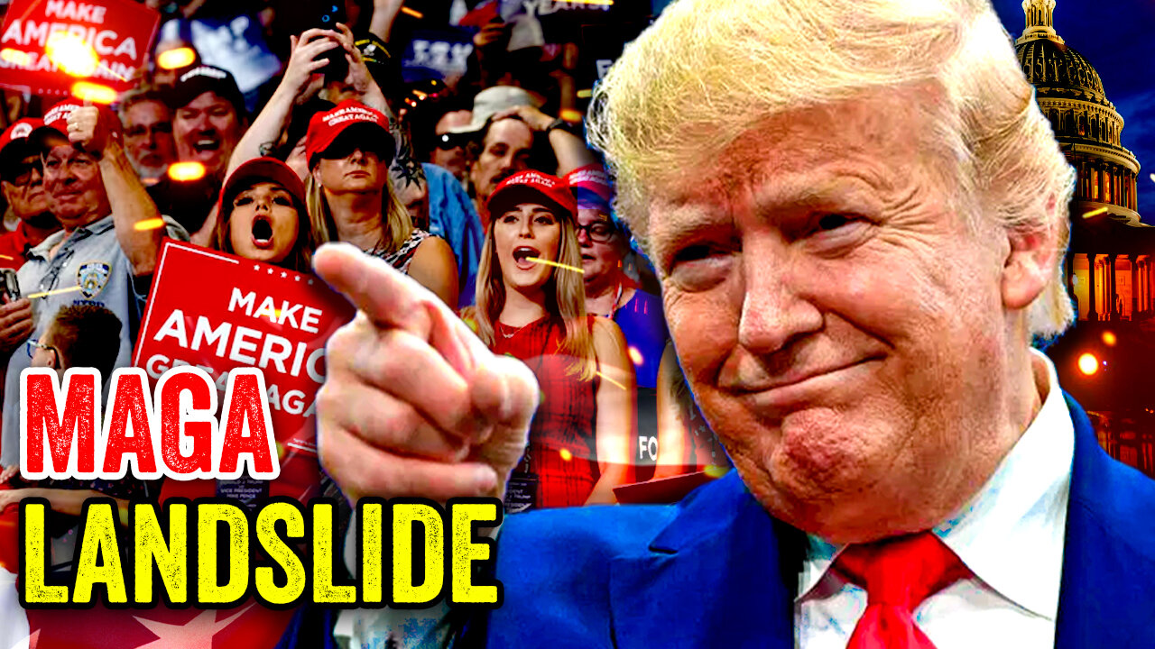 MAGA LANDSLIDE WAY BIGGER THAN YOU COULD HAVE IMAGINED!!!