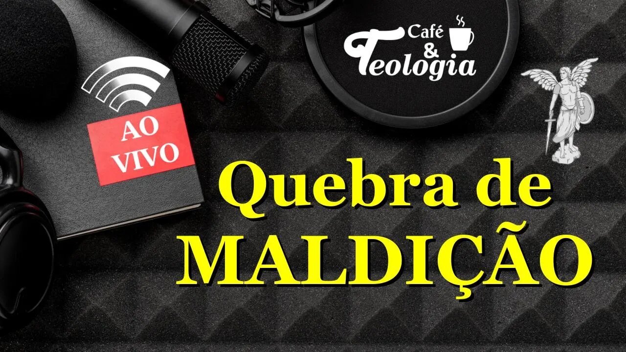 Quebra de Maldição - Uma resposta bíblica