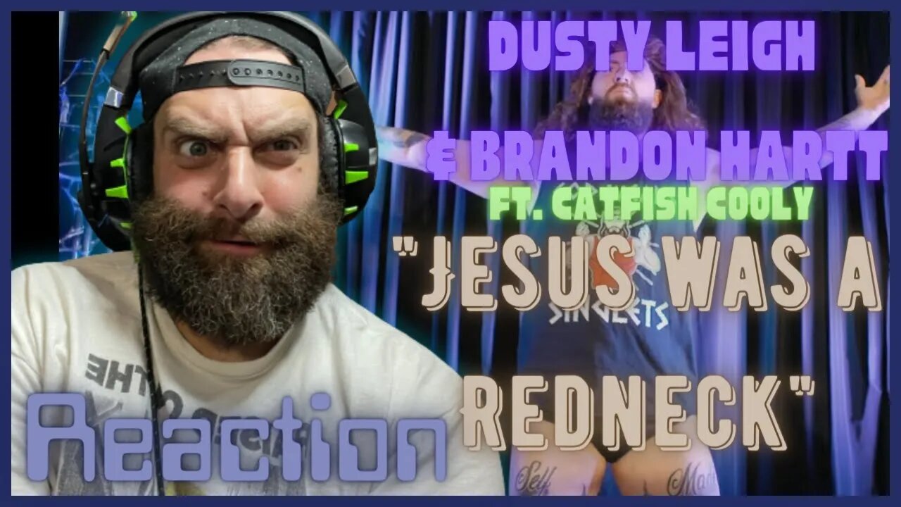 "Jesus was a Redneck"! Dusty Leigh & Brandon Hartt Ft Catfish Cooley REACTION!