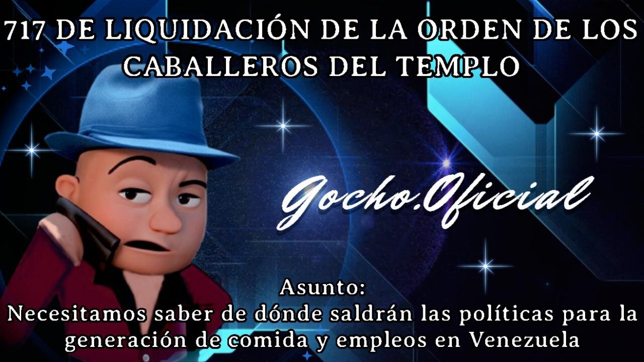 [13OCT2024] 717 DE LIQUIDACIÓN DE LA ORDEN DE LOS CABALLEROS DEL TEMPLO [GOCHO.OFICIAL]