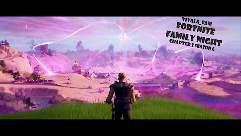 Fortnite Family Night "New" Chapter 2 Season 6