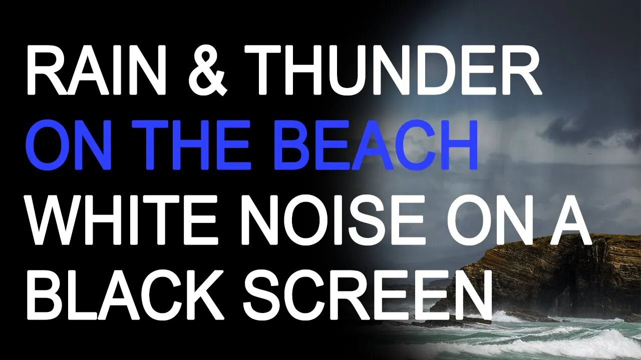 Rain and Thunder on the Beach Ocean Sounds White Noise for Sleep or Study 10 Hours on a Black Screen