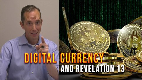 Digital Currency is Coming! Did Revelation 13 Warn Us?