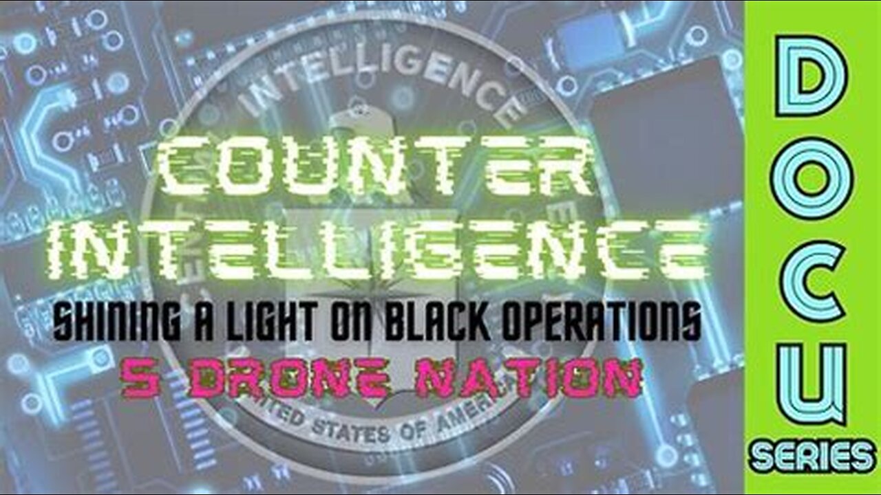 SHINING A LIGHT ON "BLACK OPERATIONS" COUNTER INTELLIGENCE (FULL 5-PART DOCUMENTARY SERIES)