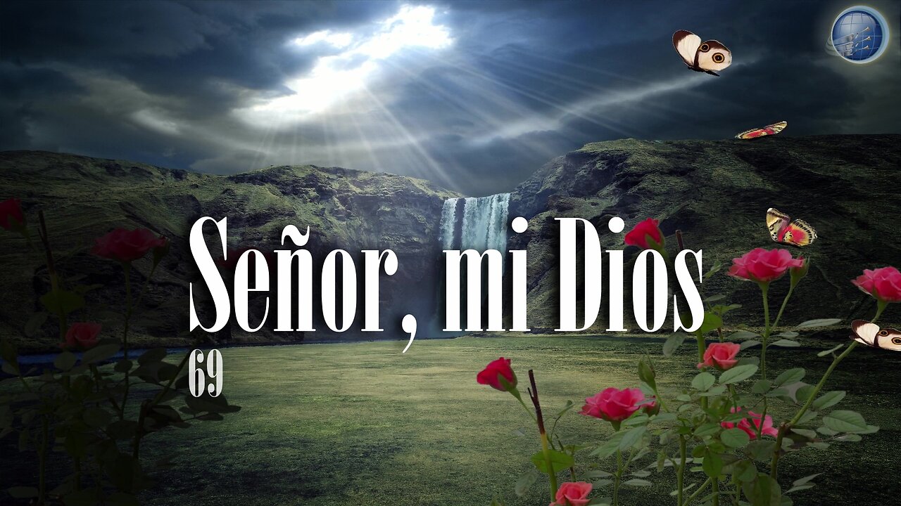 69. Señor, mi Dios - Red ADvenir Himnos