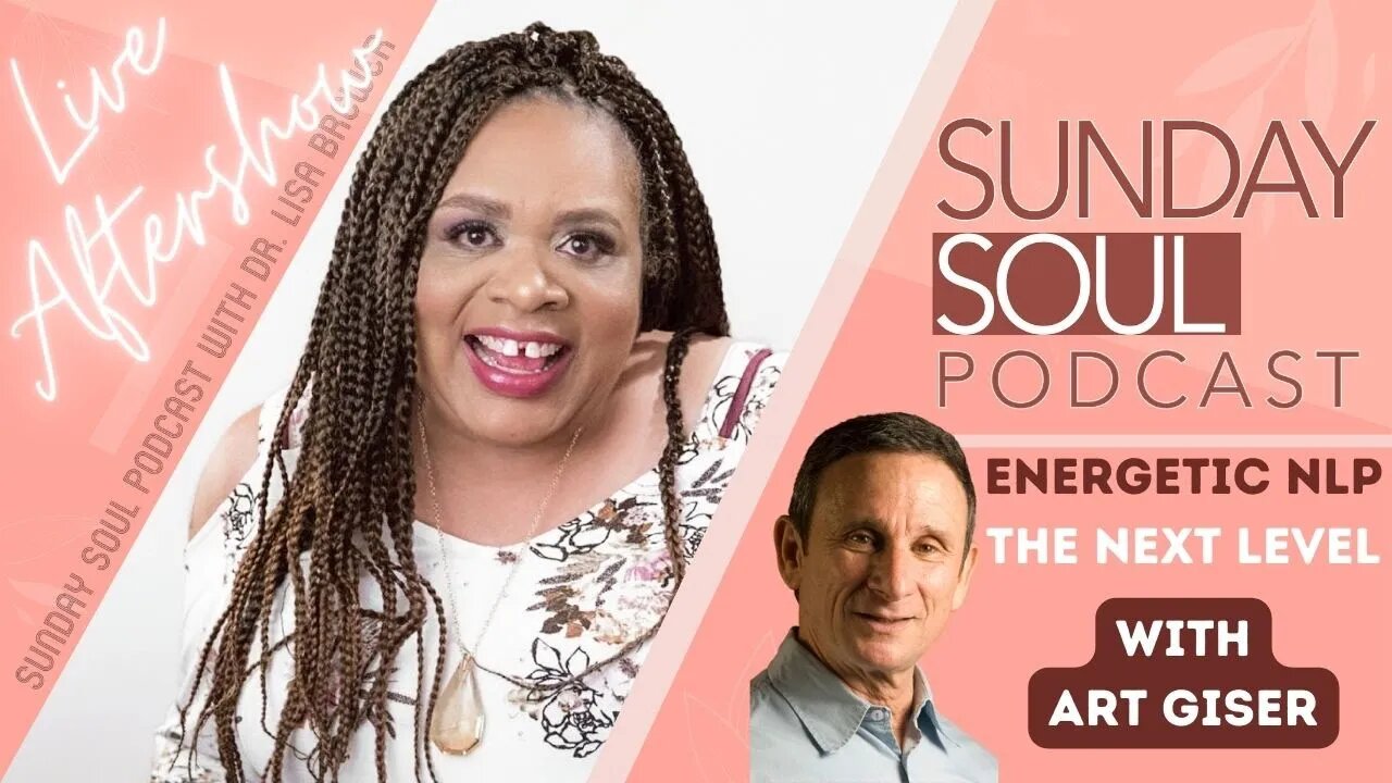 Sunday Soul Podcast Interview w Art Giser - Energetic NLP (LIVE Discussion)
