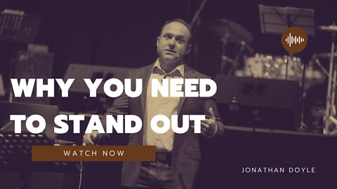 Why You Need To Stand Out