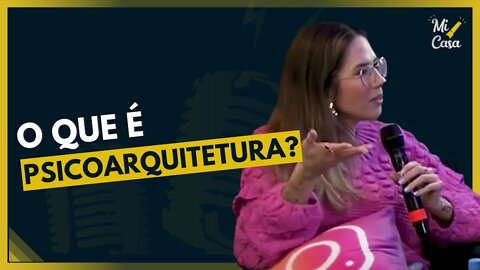 O que é PSICOARQUITETURA? | Arquiteta Giovanna Gogosz | Cortes do Mi Casa