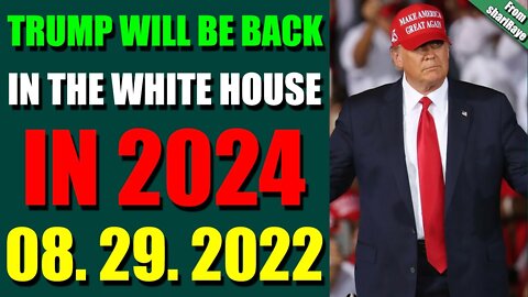 SHARIRAYE UPDATE TODAY (AUGUST 29, 2022) - TRUMP WILL BE BACK IN THE WHITE HOUSE IN 2024