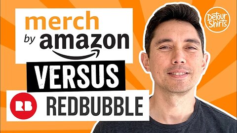 Merch by Amazon vs RedBubble! What are the differences? Which one is right for you?