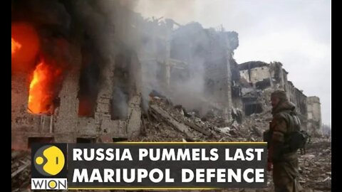 Russia Pummels Last Mariupol defence | Kyiv rejects 'unilateral' Russian move