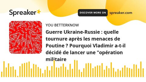 Guerre Ukraine-Russie : quelle tournure après les menaces de Poutine ? Pourquoi Vladimir a-t-il déci