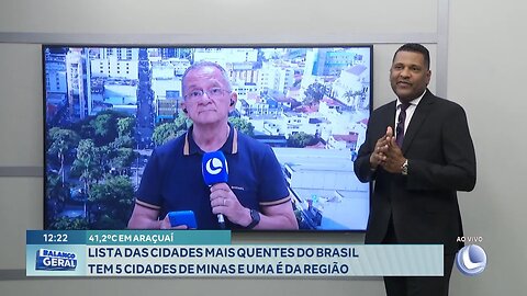 41,2ºC em Araçuaí: Lista das Cidades mais quentes do Brasil tem 5 Cidades de Minas e uma é da Região