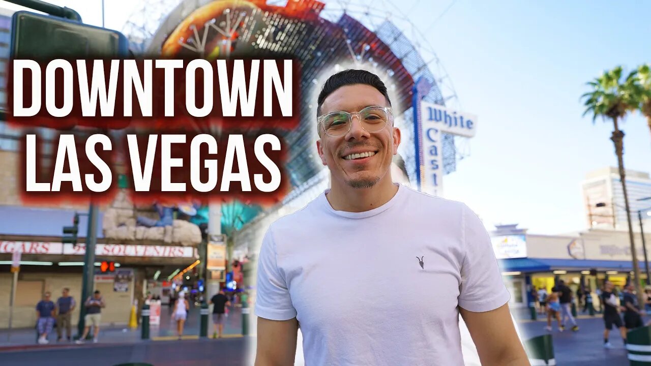 This is Downtown Las Vegas - What to Do Where to Eat