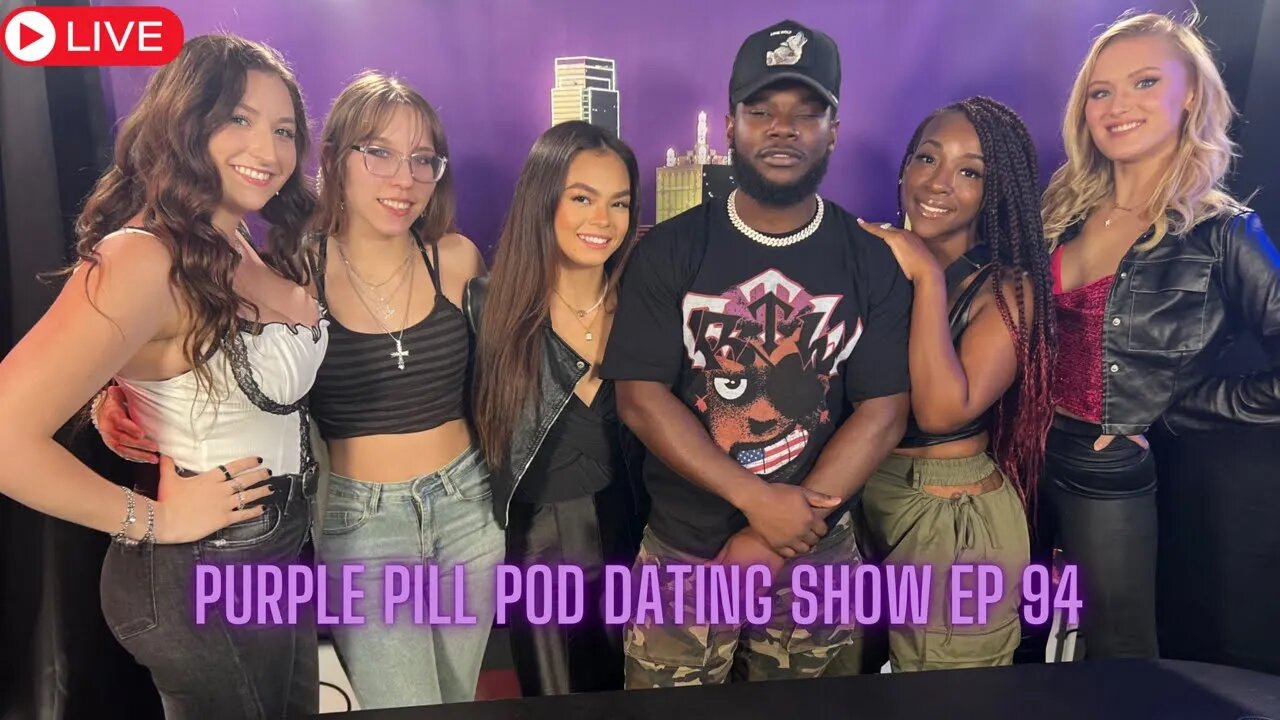 Purple Pill Pod Dating Show Episode 94 w/ guest @thepoormanspodcastreacts8053