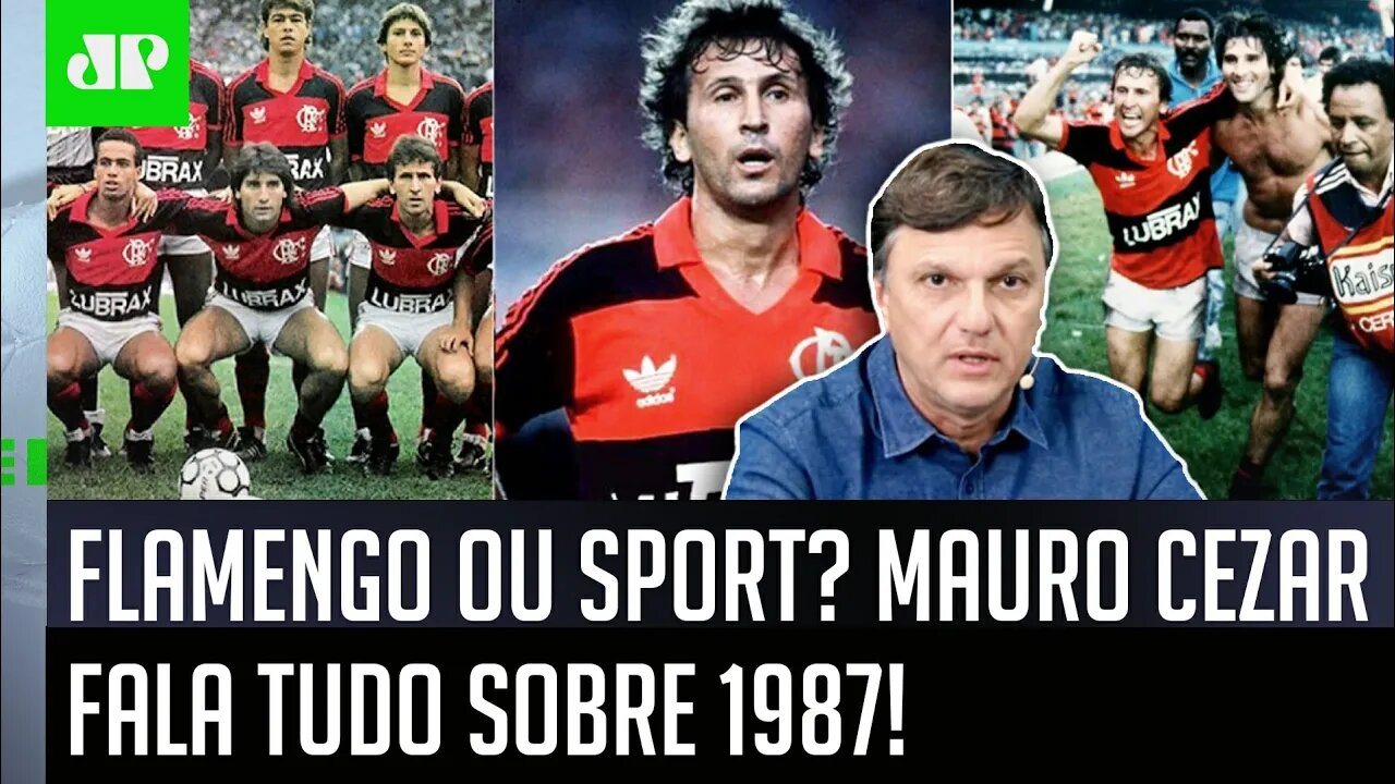 "Eu ACHO IMPRESSIONANTE como se PODE FALAR que o Flamengo NÃO..." Mauro Cezar É DIRETO sobre 1987!