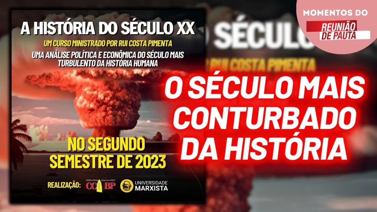Novo curso "A história do século XX " por Rui C. Pimenta | Momentos do Reunião de Pauta