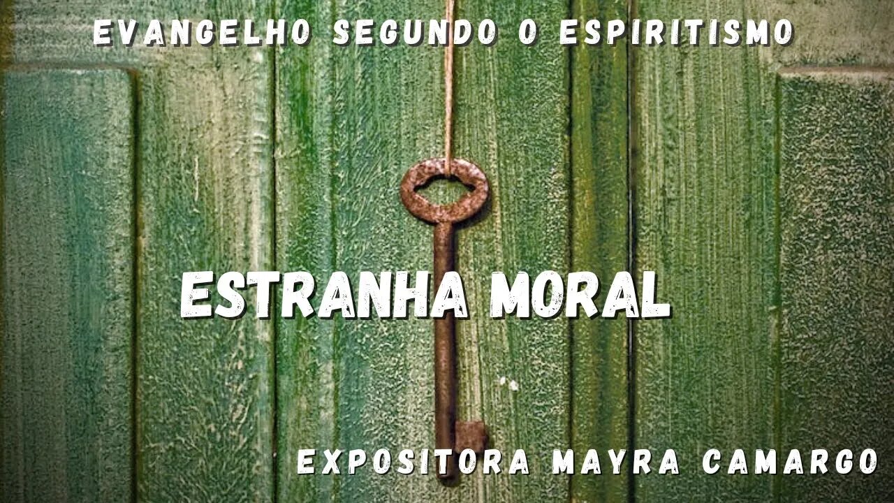 Estranha Moral (Cap. 23 de O Evangelho Segundo o Espiritismo)