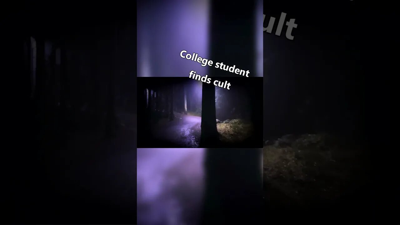 College student runs into cult in the forest | Part1