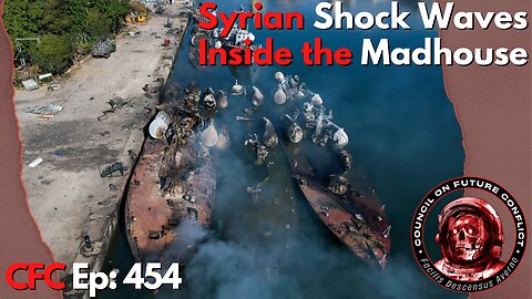 Council on Future Conflict Episode 454: Syrian Shock Waves, Inside the Madhouse