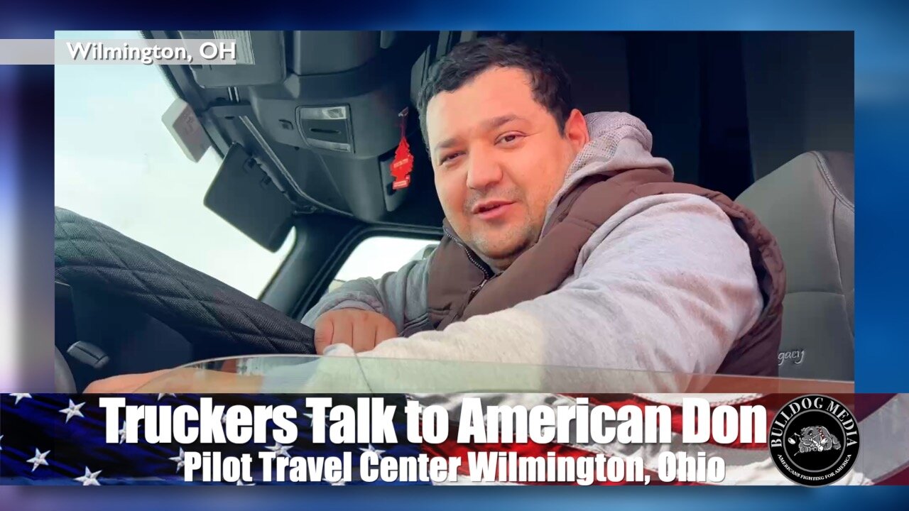 Truckers Talk to American Don | Bulldog Media