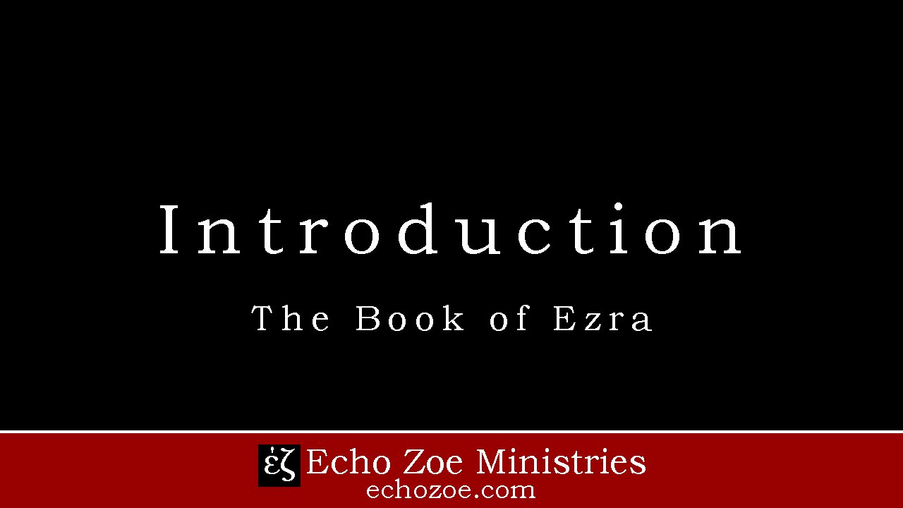 The Book of Ezra: Introduction