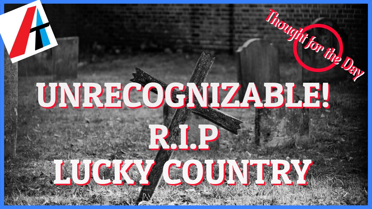 UNRECONIZABLE! R.I.P LUCKY COUNTRY