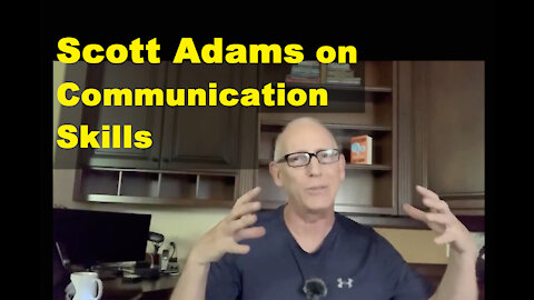 Scott Adams on Communication Skills